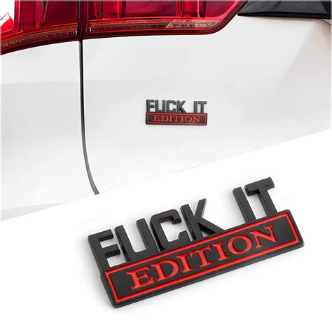 1x Fuck It Edition Logo Emblem Badge Decal Metal Sticker Graphic Car Accessories Ebay