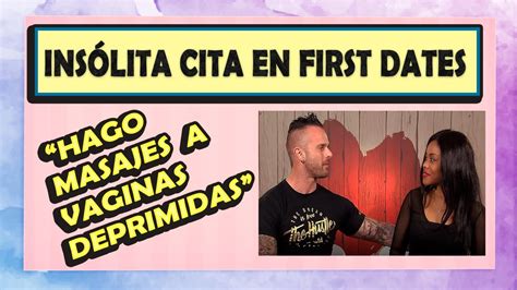 La Insólita Profesión De Un Comensal De first Dates Hago Masajes A