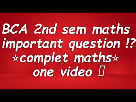 Bca Nd Sem Maths Most Important Question One Video Complete Maths