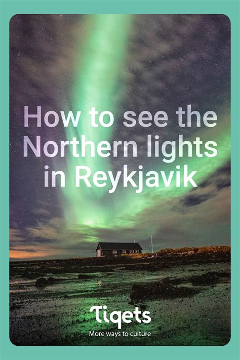 How to See the Northern Lights in Reykjavik - tiqets.com