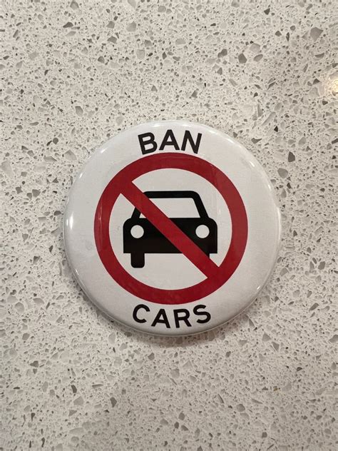 Ban Cars 01 Pinback Button Juliet Eldred