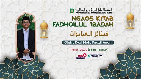 Live Ngaos Online Kitab Ramadhan H Kitab Fadhoilul Ibadah Kyai