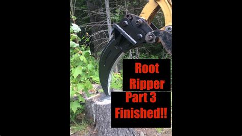 Root Ripper Finally Finished Youtube