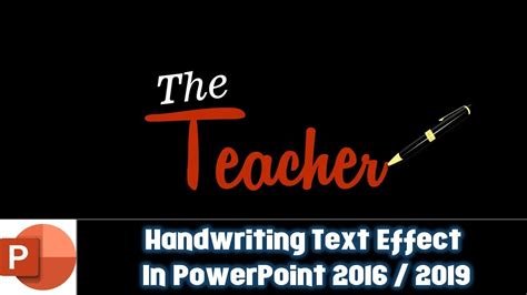 Handwriting Text Effect Tutorial In Powerpoint The Teacher Youtube