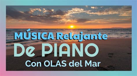 MÚSICA Relajante De PIANO Con Sonidos Del MAR YouTube