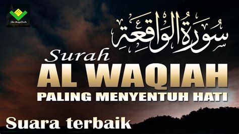 Special Ramadhan Lantunan Surah Al Waqiah Suara