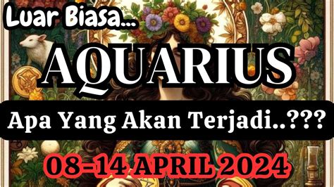 Aquarius Apa Yang Akan Terjadi Periode April Youtube