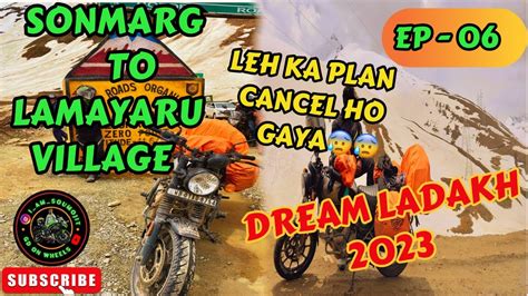 DREAM LADAKH Episode 6 Sonmarg To Lamayuru Sonmarg To Leh Road