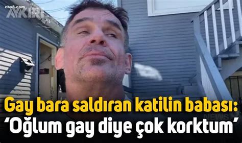 Gay barda kişiyi öldüren şahsın babası Oğlum gay mı diye çok korktum sonra oh dedim
