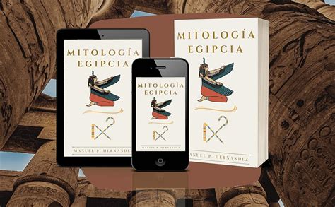 La Mitología Egipcia Un repaso de todos los dioses egipcios los