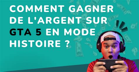 Comment Gagner De L Argent Sur Gta 5 En Mode Histoire