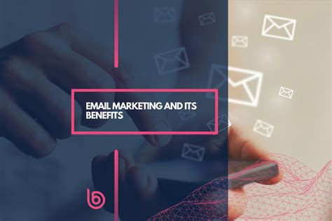 Email Marketing And Its Benefits Boostmedigital