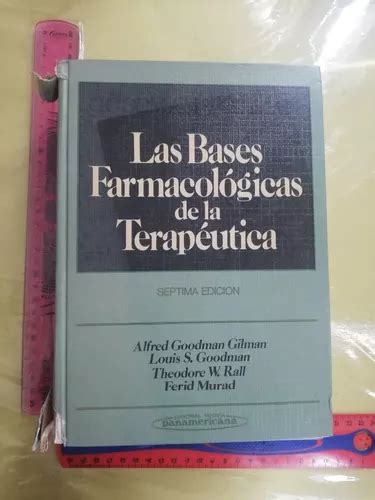 Las Bases Farmacológicas De La Terapéutica Alfred Goodman MercadoLibre