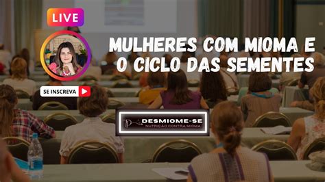 Live De Aquecimento Desmiome Se Mulheres Mioma Podem