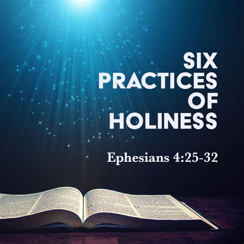 Ephesians 425 32 Six Practices Of Holiness God Centered Life