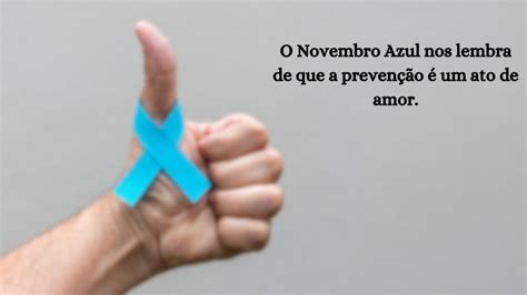 Mensagens De Novembro Azul Frases Para Conscientizar Seus Seguidores