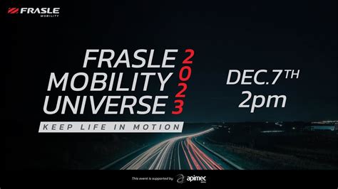 Frasle Mobility Universe 2023 Keep Life In Motion YouTube