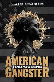 Watch American Gangster: Trap Queens Streaming Online - Yidio