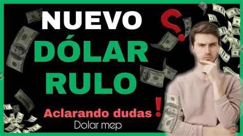 Nuevo Dolar Rulo Requisitos Para Comprar Y Retirar Dolar Mep