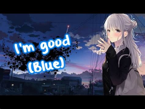 Nightcore I M Good Blue Lyrics YouTube