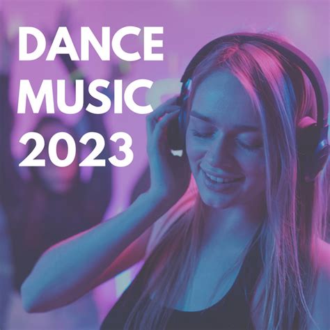 Dance Music 2023 Compilation By Various Artists Spotify