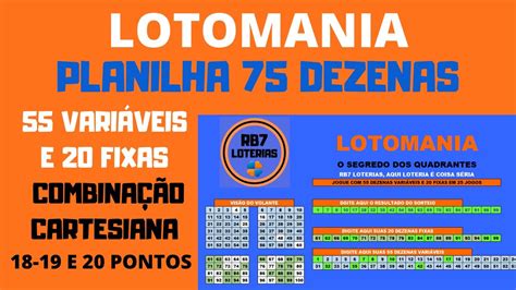 LOTOMANIA PLANILHA 75 DEZENAS 20 FIXAS E COMBINAÇÃO CARTESIANA YouTube