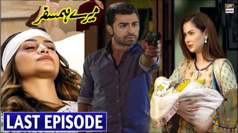 Mere HumSafar Episode 35 To Mega Last Episode Complete Full Promo