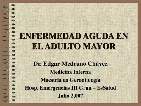 Ppt Enfermedad Aguda En El Adulto Mayor Powerpoint Presentation Free