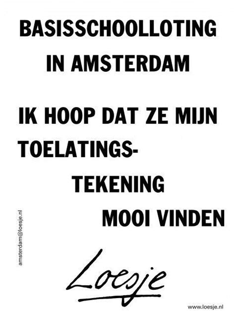 Loesje V D Posters On Twitter Spreuken Teksten Wijsheid