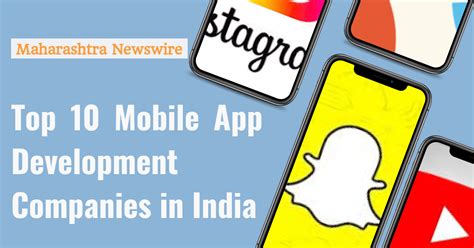 Top Mobile App Development Companies In India Maharashtra Newswire