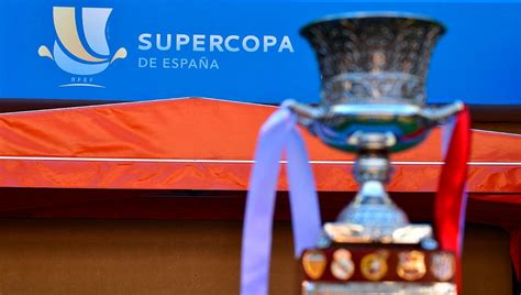 OFFICIAL! The date and crosses of the Spanish Super Cup 2023