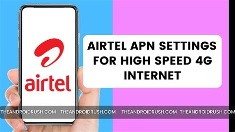 Airtel Apn Settings For High Speed 4g Internet How To Set Airtel