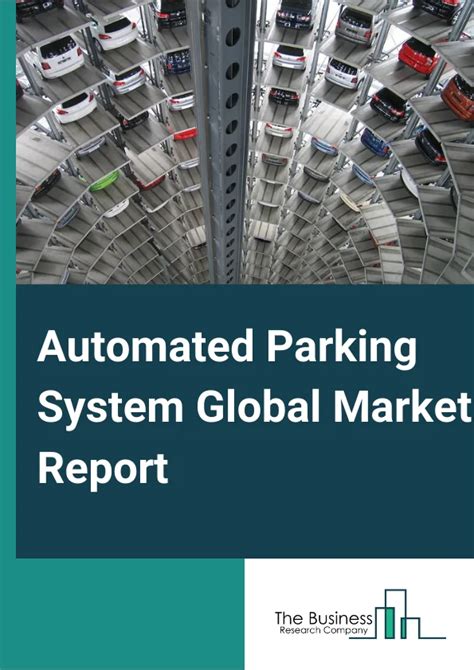 Automated Car Parking Systems Market Growth Good Pr News