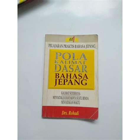 Jual Buku Pola Kalimat Dasar Bahasa Jepang Jilid 1 Oleh Drs Rohadi