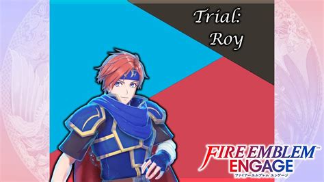 Fire Emblem Engage Roy S Trial Maddening Classic Blind DLC