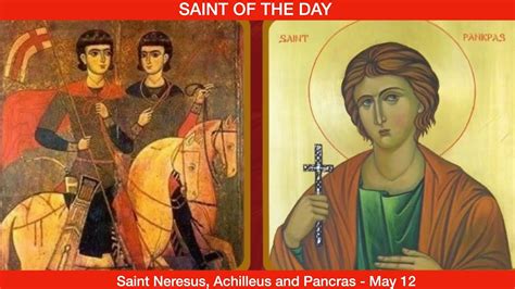 Saints Nersus Achilleus And Pancras May 12 YouTube