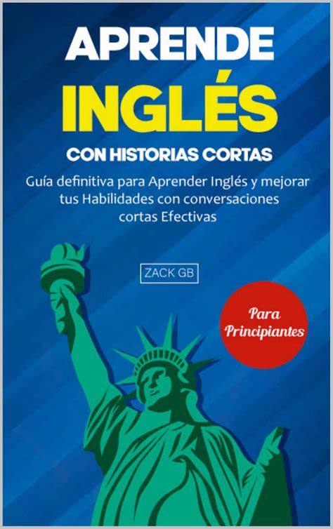 Aprende Inglés con Historias cortas Guía definitiva para Aprender