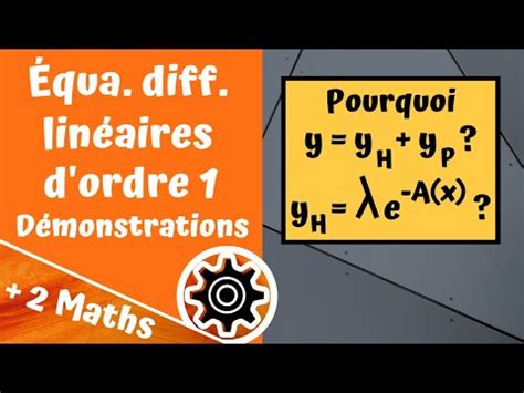 Équa diff linéaires d ordre 1 Démonstrations de cours YouTube