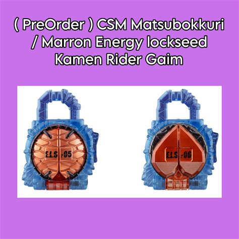 Pre Order CSM Matsubokkuri Marron Energy Lockseed Kamen Rider