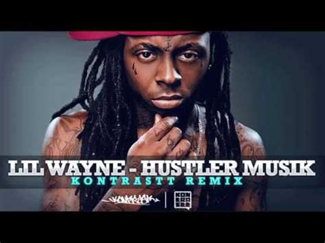 Lil Wayne Hustler Musik Kontrastt Remix Youtube