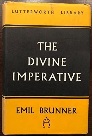 THE DIVINE IMPERATIVE by EMIL BRUNNER: Good Hardcover (1964 ...