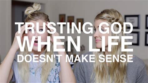 Trusting God When Life Doesnt Make Sense Youtube