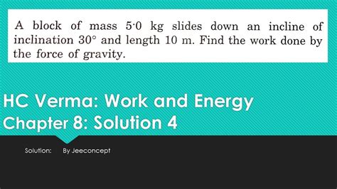 A Block Of Mass 5 0 Kg Slides Down An Incline Of Inclination 30 Degree