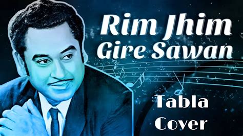 Rim Jhim Gire Sawan Kishore Kumar Tabla Version YouTube