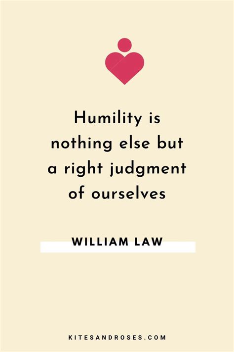 A Quote From William Law About Humility Is Nothing Else But A Right