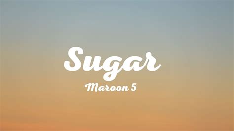 Sugar-Maroon 5 lyrics - YouTube