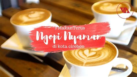 Kuliner Cirebon Baraja Coffee Indonesia Youtube