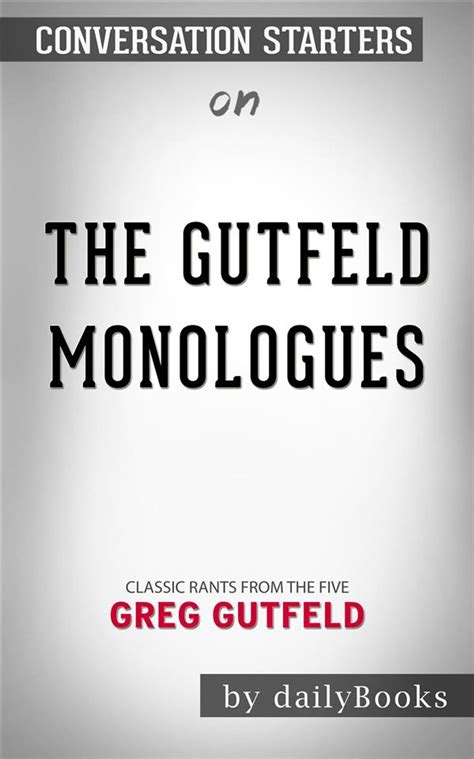 The Gutfeld Monologues: Classic Rants from the Five by Greg Gutfeld ...