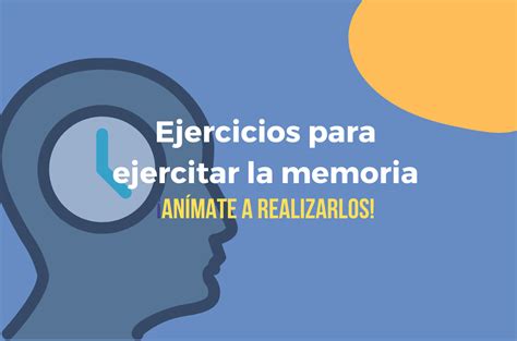 Ejercicios Para Ejercitar La Memoria