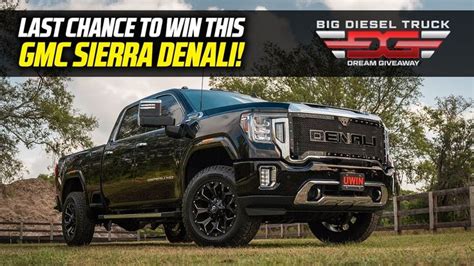 Win This Gmc Sierra 3500 Duramax Diesel Denali Truck Last Chance To